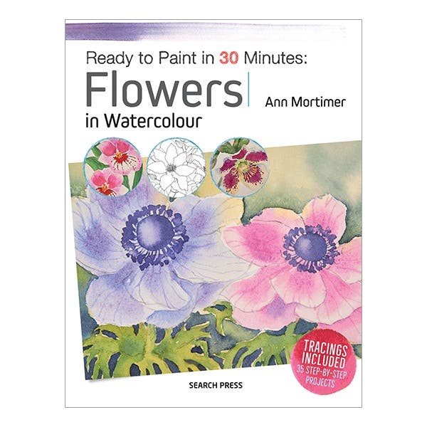 Ready to Paint in 30 Minutes: Flowers in Watercolour Book