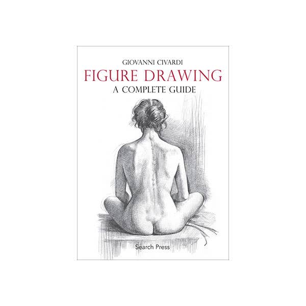 Figure Drawing: A Complete Guide Book