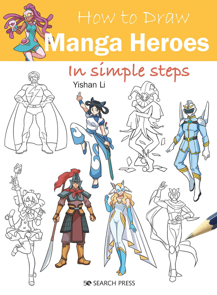 How To Draw Manga Heroes In Simple Steps Book