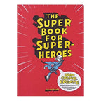 The Super Book For Super Heroes