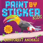 Paint By Sticker Kids: Rainforest Animals Book